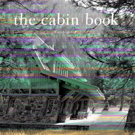 Pre-Owned The Cabin Book (Hardcover) 9780789311924