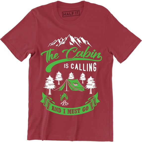 The Cabin Is Calling And I Must Go - Funny Camping Traveler Men's Lake T-Shirt