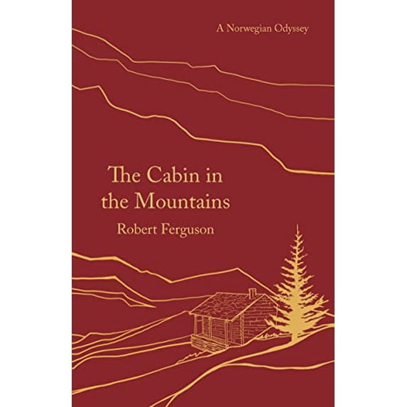 Pre-Owned The Cabin in the Mountains: A Norwegian Odyssey (Paperback) 178954467X 9781789544671