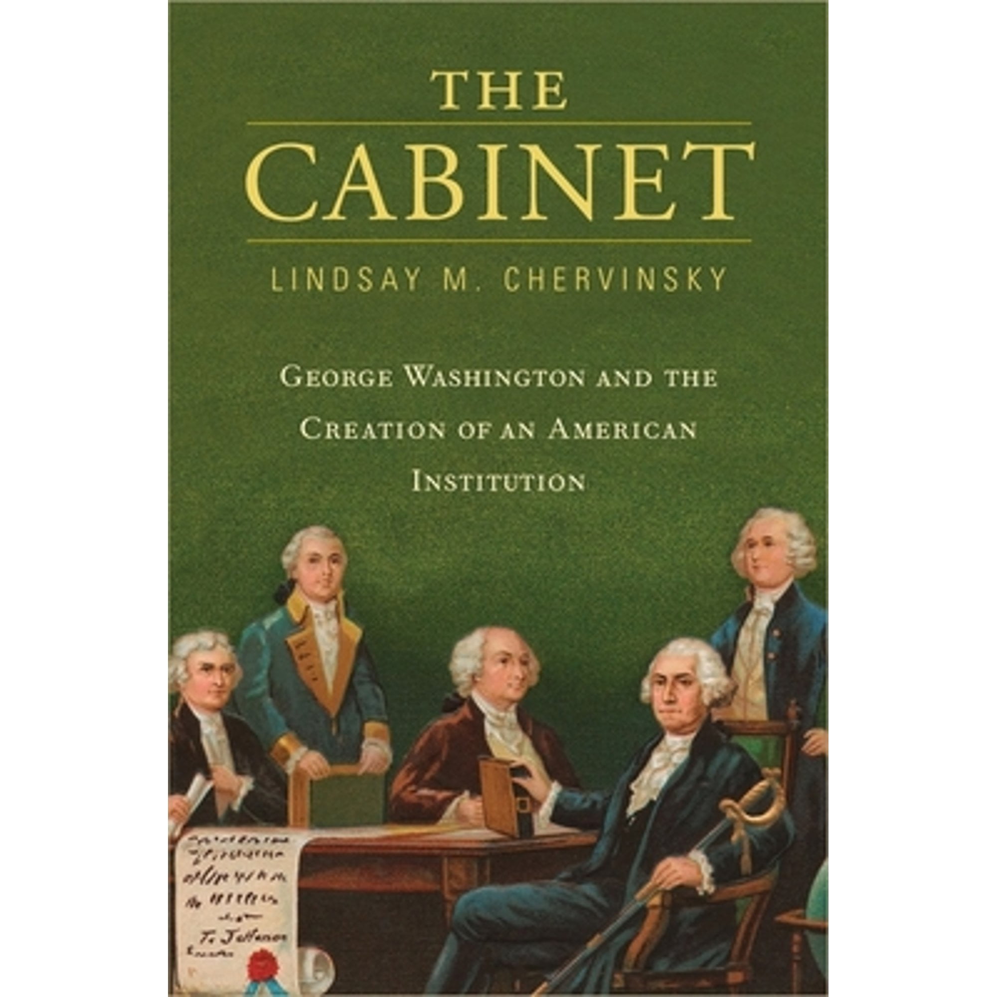 Pre-Owned The Cabinet: George Washington and the Creation of an American Institution Hardcover