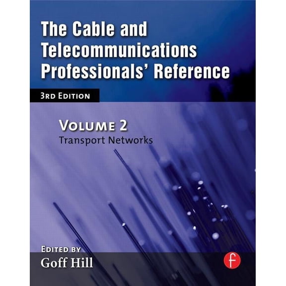 The Cable and Telecommunications Professionals' Reference, (Paperback)