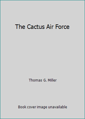Pre-Owned The Cactus Air Force (Paperback) 0553147668 9780553147667