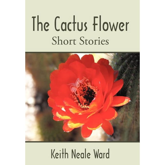 The Cactus Flower Hardcover 1440144206 9781440144202 Keith Ward