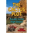 thumbnail image 1 of The Cactus Plot: Murder in the High Desert, (Paperback), 1 of 9
