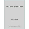 thumbnail image 1 of Pre-Owned The Cactus and the Crown (Hardcover) 9997411064 9789997411068, 1 of 1