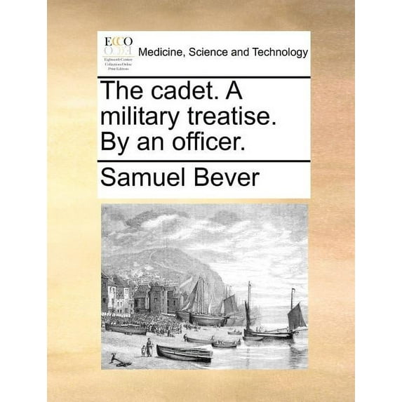 The Cadet. a Military Treatise. by an Officer. (Paperback)