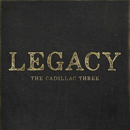 The Cadillac Three - Legacy - Music & Performance - CD