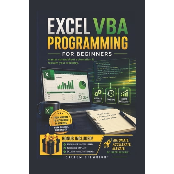 The Caelum Protocol Excel VBA Programming for Beginners: Master Spreadsheet Automation & Reclaim Your Workday, (Paperback)