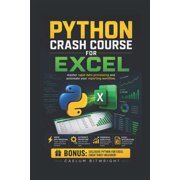 The Caelum Protocol Python Crash Course for Excel Master Rapid Data Processing and Automate Your Reporting Workflow, Paperback