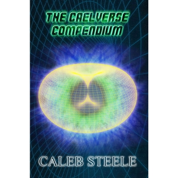 The Caelverse Compendium, (Paperback)