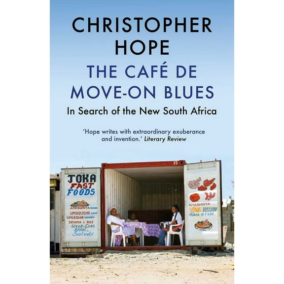The Caf de Move-on Blues : In Search of the New South Africa (Paperback)