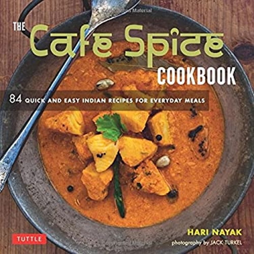 Pre-Owned The Cafe Spice Cookbook: 84 Quick and Easy Indian Recipes for Everyday Meals (Paperback) 0804844305 9780804844307