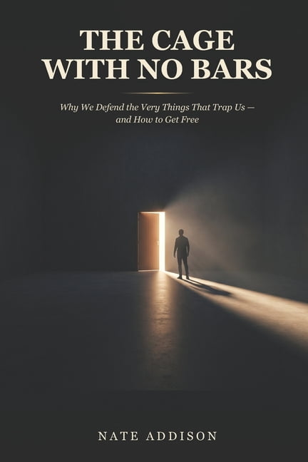 The Cage With No Bars: Why We Defend the Very Things That Trap Us - and How to Get Free, (Paperback)