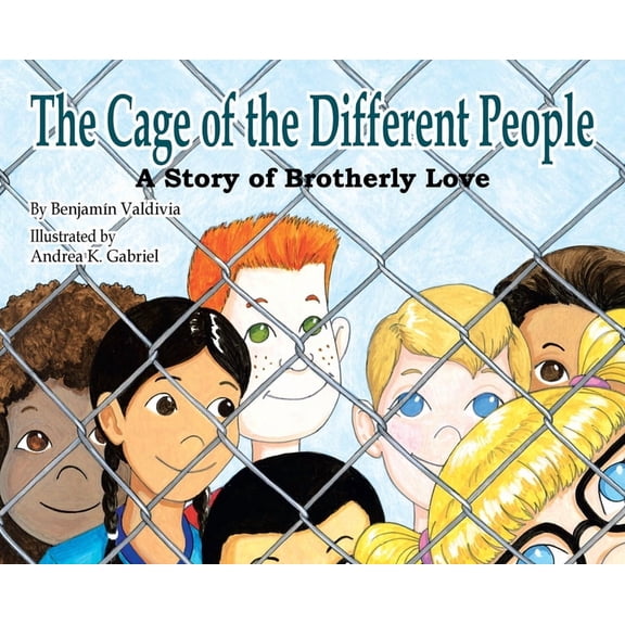 The Cage of the Different People: A Story of Brotherly Love, (Hardcover)