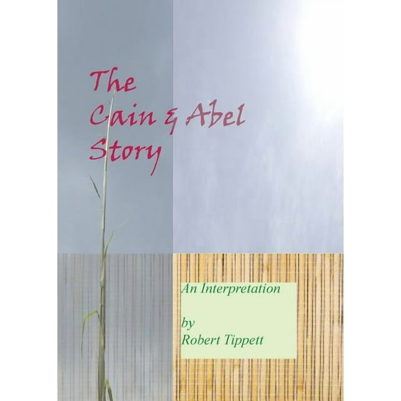 The Cain and Abel Story: An Interpretation, (Paperback)