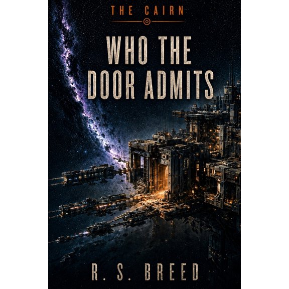 The Cairn Who the Door Admits, Book 1, (Paperback)