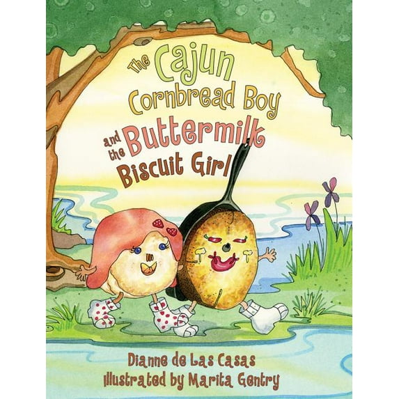 The Cajun Cornbread Boy and the Buttermilk Biscuit Girl (Hardcover)