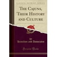 thumbnail image 1 of The Cajuns, Their History and Culture (Classic Reprint), 1 of 1