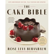 The Cake Bible, 35th Anniversary Edition, Hardcover