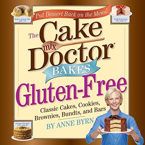 Pre-Owned Cake Mix Doctor Bakes Gluten-Free: Classic Cakes, Cookies, Brownies, Bundts, and Bars (Paperback) 0761160981 9780761160984