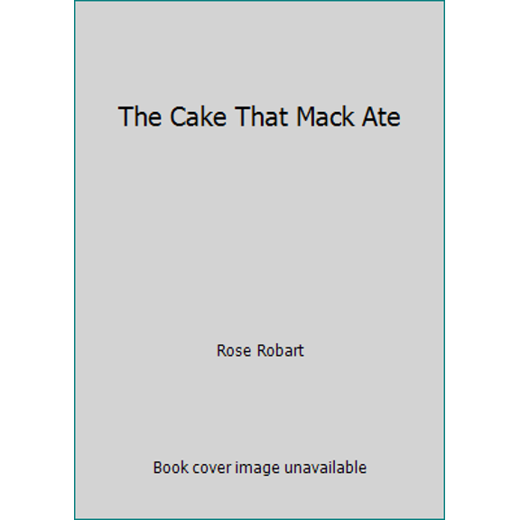 Pre-Owned The Cake That Mack Ate (Hardcover) 0316748900 9780316748902