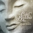 thumbnail image 1 of The Cake the Buddha Ate : More Quiet Food (Paperback), 1 of 1
