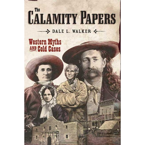The Calamity Papers: Western Myths and Cold Cases, (Paperback)