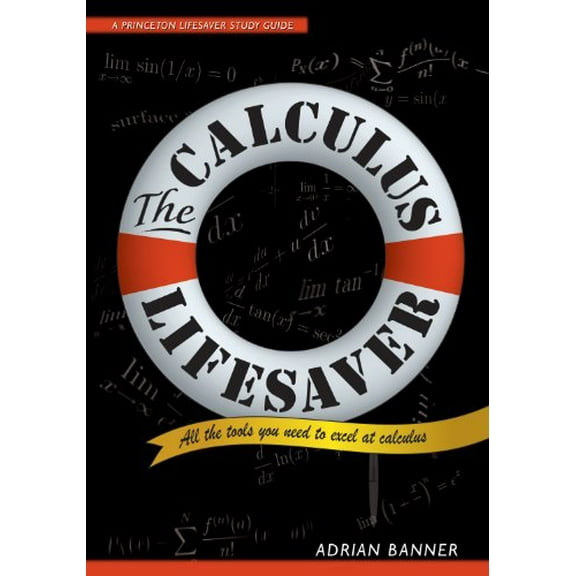Pre-Owned The Calculus Lifesaver: All the Tools You Need to Excel at Calculus (Paperback) 0691130884 9780691130880