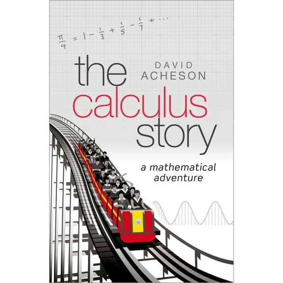 The Calculus Story: A Mathematical Adventure, (Hardcover)
