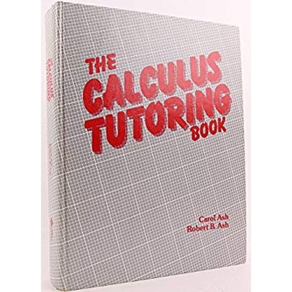 Pre-Owned The Calculus Tutoring Book (Hardcover) 0879421835 9780879421830