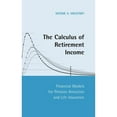 thumbnail image 1 of Pre-Owned The Calculus of Retirement Income: Financial Models for Pension Annuities and Life Insurance (Hardcover) 0521842581 9780521842587, 1 of 1