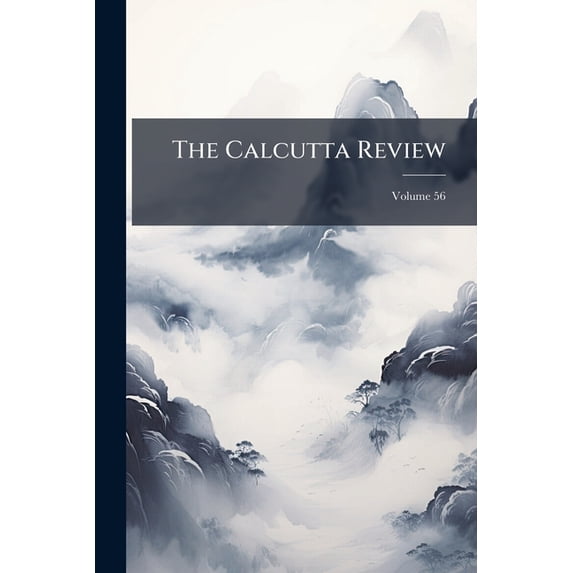 The Calcutta Review; Volume 56 (Paperback)