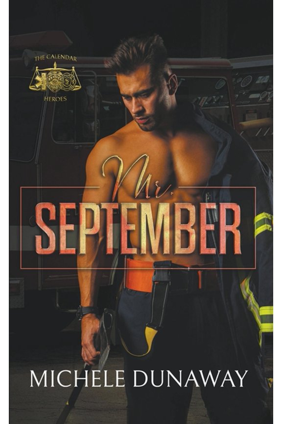 The Calendar Heroes Mr. September, Book 1, (Paperback)