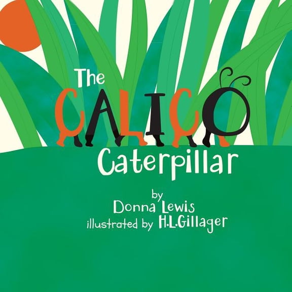 The Calico Caterpillar (Paperback)