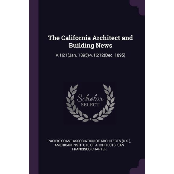 The California Architect and Building News (Paperback)