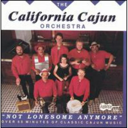 The California Cajun Orchestra - Not Lonesome Anymore - Music & Performance - CD