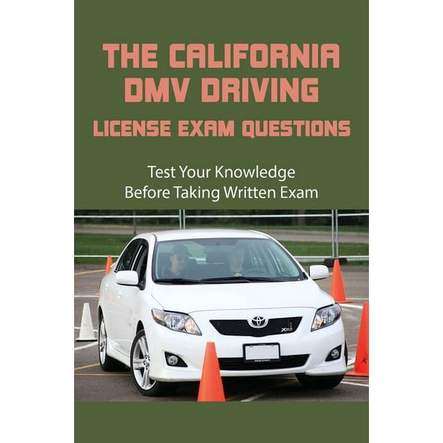 The California DMV Driving License Exam Questions Test Your Knowledge