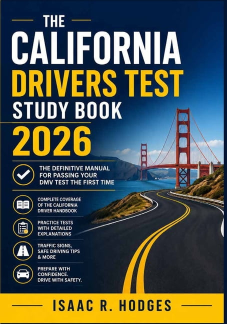 The California Drivers Test Study Book 2026: The Definitive Manual for ...