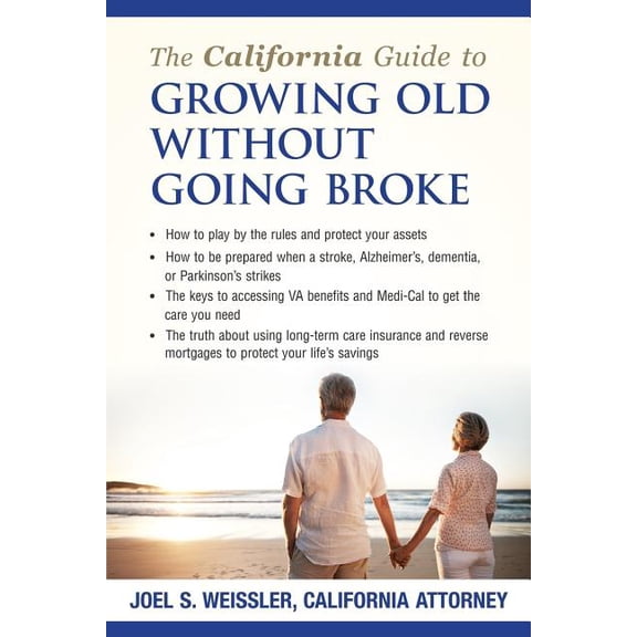 The California Guide to Growing Old Without Going Broke (Paperback)