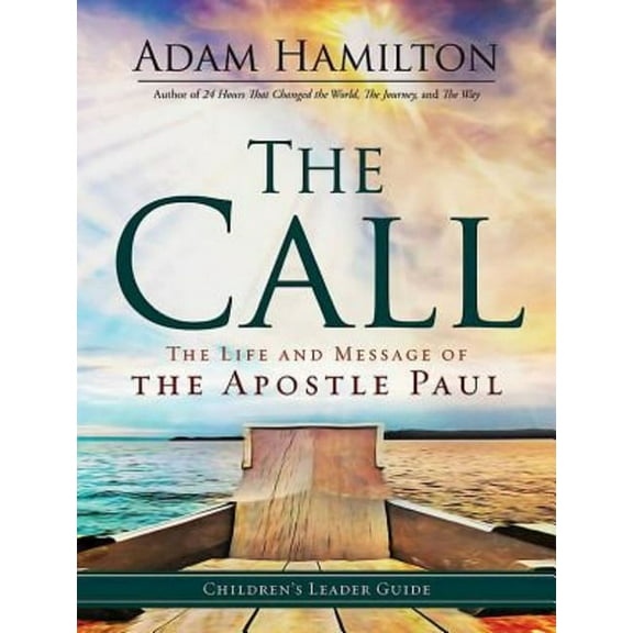 The Call Children's Leader Guide: The Life and Message of the Apostle Paul, (Paperback)
