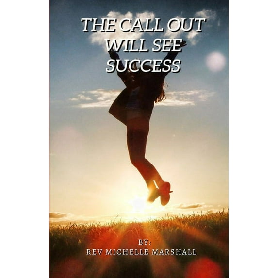 The Call Out Will See Success (Paperback)