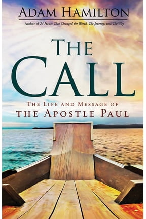 The Call: The Life and Message of the Apostle Paul, (Paperback)