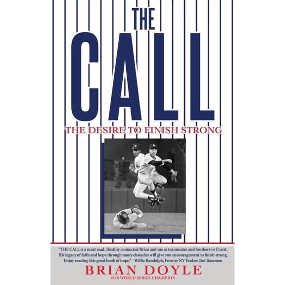The Call: The Desire to Finish Strong, (Paperback)