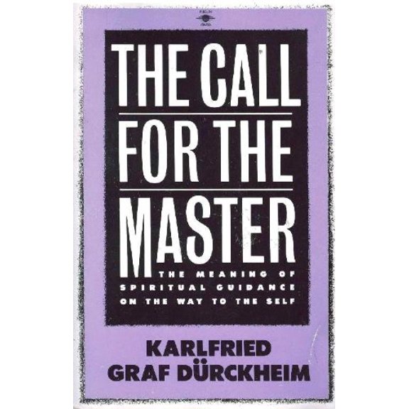 Pre-Owned The Call for the Master: The Meaning of Spiritual Guidance on the Way to the Self (Paperback) 0140193456 9780140193459