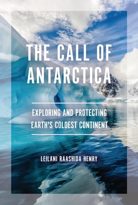 Pre-Owned The Call of Antarctica: Exploring and Protecting Earth's Coldest Continent (Library Binding) 1541560957 9781541560956