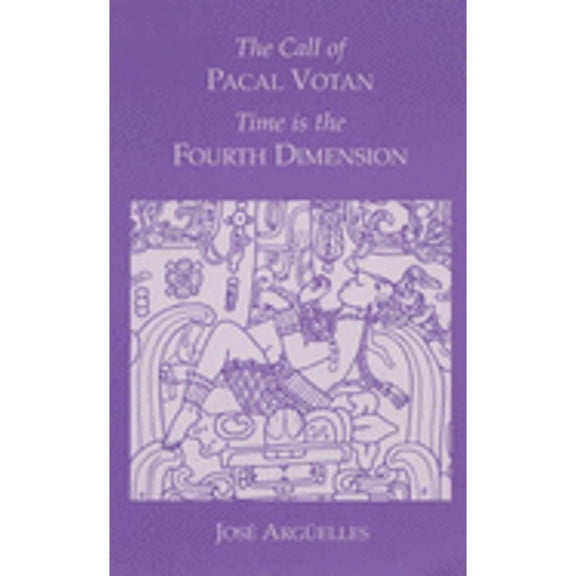 Pre-Owned The Call of Pacal Votan: Time is the Fourth Dimension (Paperback) 0952455560 9780952455561
