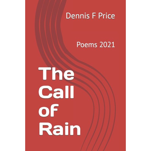 The Call of Rain : Poems 2021 (Paperback)