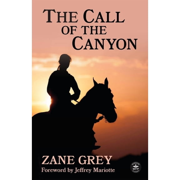 The Call of the Canyon with Original Foreword by Jeffrey J. Mariotte: Annotated Version, (Paperback)