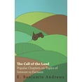 thumbnail image 1 of The Call of the Land - Popular Chapters on Topics of Interest to Farmers (Paperback), 1 of 1