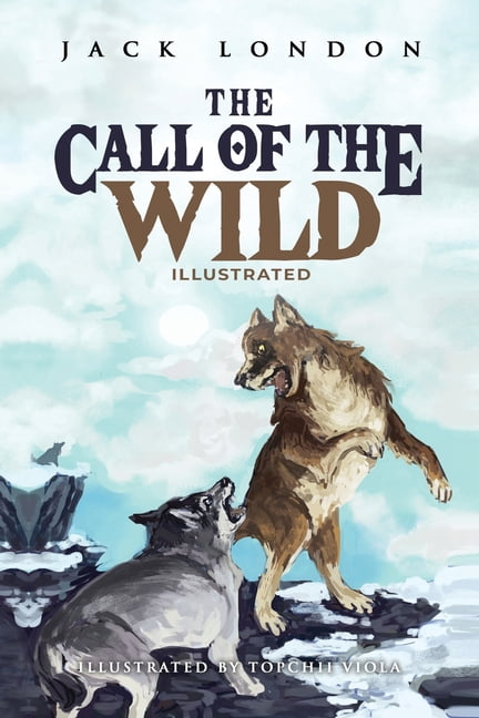 The Call of the Wild Illustrated: with illustrations and annotations